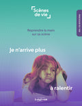 Scènes de vie | Je n'arrive plus à ralentir | PDF Éditions Émotion